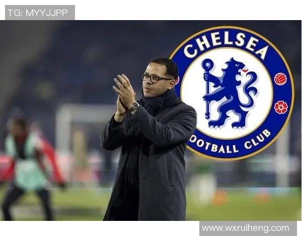 切尔西与罗塞尼尔谈判深入有望周中执教迎战富勒姆